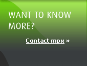 Want to know more? Contact MPX.
